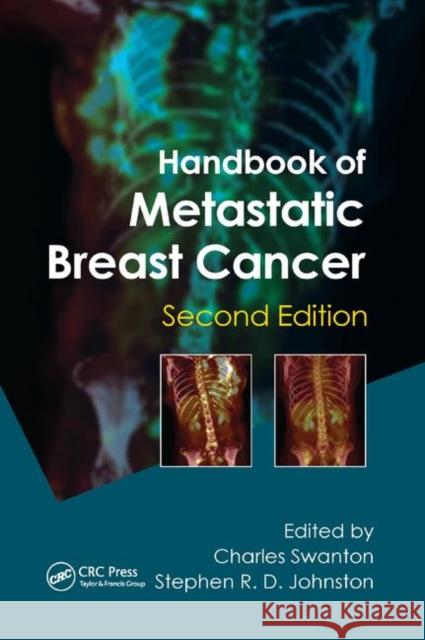 Handbook of Metastatic Breast Cancer Charles Swanton Stephen R. D. Johnston 9780367382186