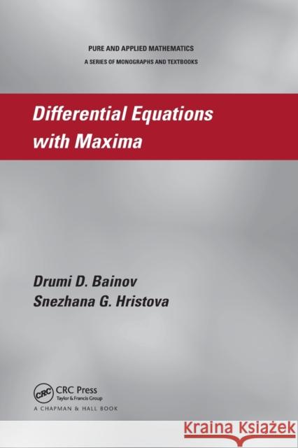 Differential Equations with Maxima Drumi D. Bainov Snezhana G. Hristova 9780367382827