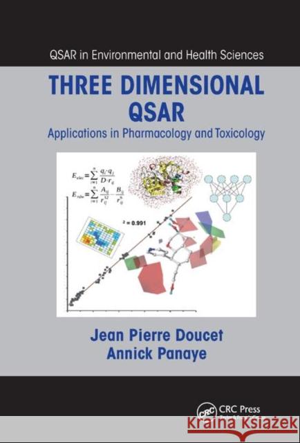 Three Dimensional QSAR: Applications in Pharmacology and Toxicology Jean Pierre Doucet Annick Panaye 9780367383169