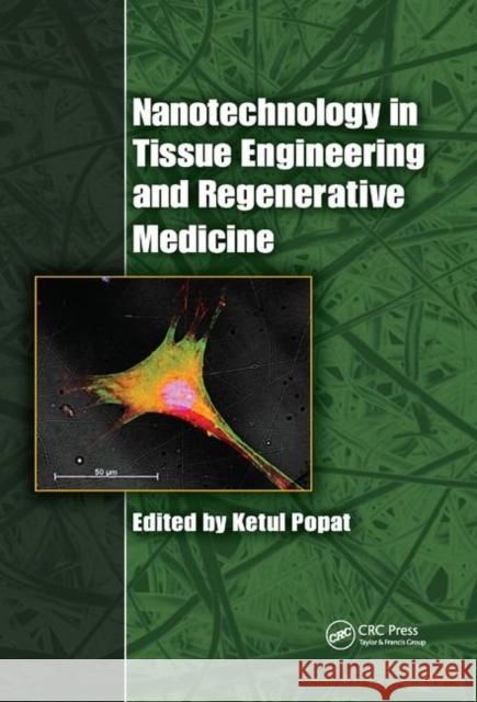 Nanotechnology in Tissue Engineering and Regenerative Medicine Ketul Popat 9780367383329 CRC Press