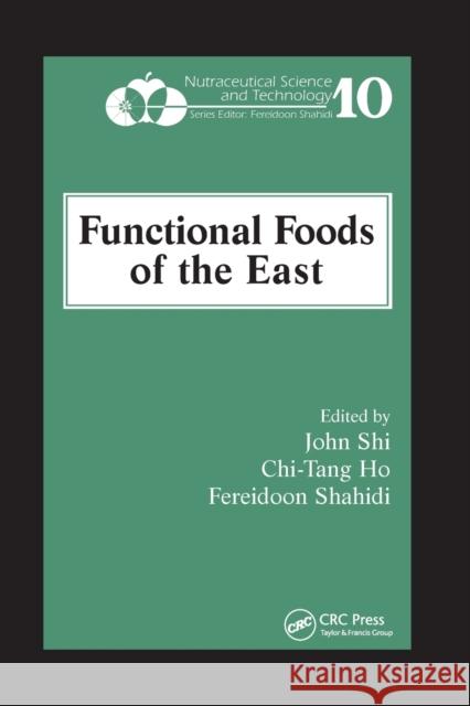 Functional Foods of the East John Shi Chi-Tang Ho Fereidoon Shahidi 9780367383497 CRC Press
