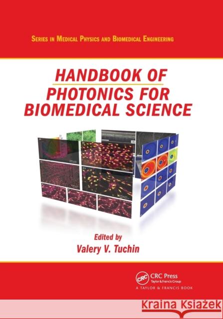 Handbook of Photonics for Biomedical Science Valery V. Tuchin 9780367384074 CRC Press