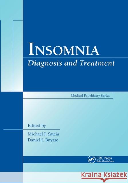 Insomnia: Diagnosis and Treatment Michael J. Sateia Daniel Buysse 9780367384166 CRC Press