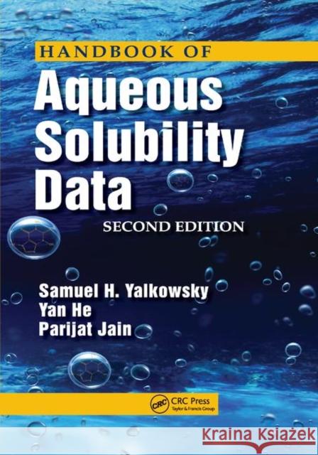 Handbook of Aqueous Solubility Data Samuel H. Yalkowsky Yan He Parijat Jain 9780367384173 CRC Press