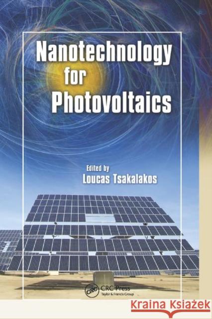 Nanotechnology for Photovoltaics Loucas Tsakalakos 9780367384357 CRC Press