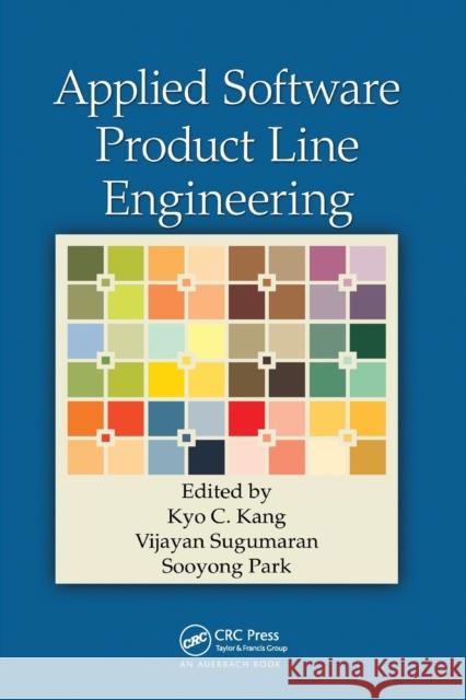 Applied Software Product Line Engineering Kyo C. Kang Vijayan Sugumaran Sooyong Park 9780367384661 Auerbach Publications