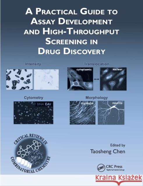 A Practical Guide to Assay Development and High-Throughput Screening in Drug Discovery Taosheng Chen 9780367384708 CRC Press