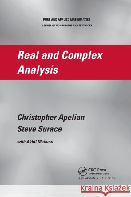 Real and Complex Analysis Christopher Apelian Steve Surace 9780367384784