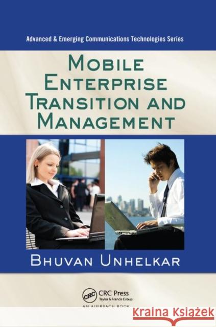 Mobile Enterprise Transition and Management Bhuvan Unhelkar 9780367385491