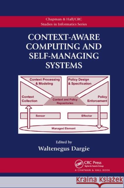 Context-Aware Computing and Self-Managing Systems Waltenegus Dargie 9780367385842 CRC Press