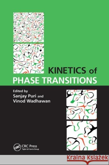 Kinetics of Phase Transitions Sanjay Puri Vinod Wadhawan 9780367385859