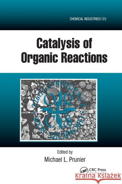 Catalysis of Organic Reactions: Twenty-second Conference Prunier, Michael L. 9780367386030 CRC Press