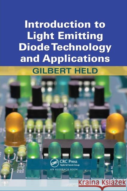 Introduction to Light Emitting Diode Technology and Applications Gilbert Held 9780367386139 Auerbach Publications