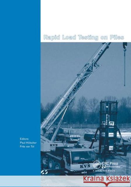 Rapid Load Testing on Piles Paul Holscher Frits A. Va 9780367386290 CRC Press