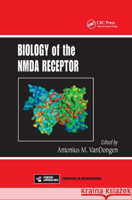 Biology of the NMDA Receptor Antonius M. Vandongen 9780367386528 CRC Press