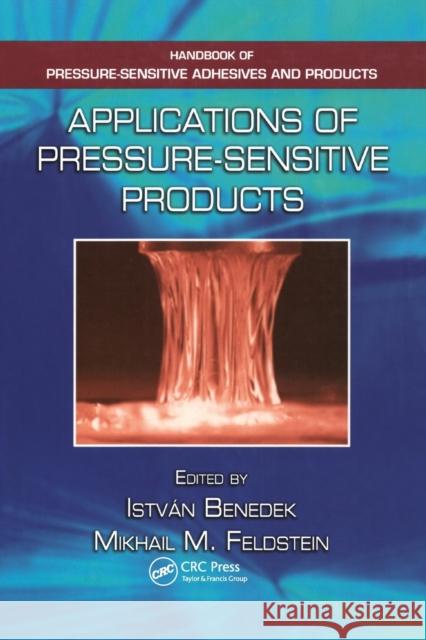 Applications of Pressure-Sensitive Products Istvan Benedek Mikhail M. Feldstein 9780367386542 CRC Press