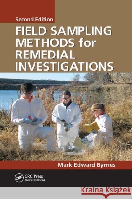 Field Sampling Methods for Remedial Investigations Mark Edward Byrnes 9780367386986