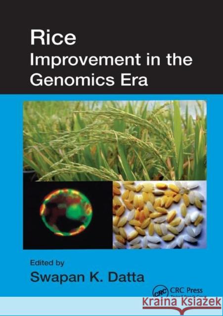 Rice Improvement in the Genomics Era Swapan K. Datta (University of Calcutta,   9780367387136 CRC Press