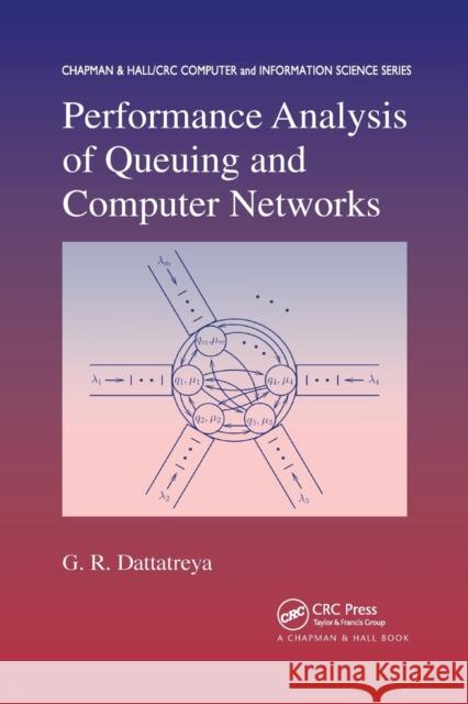 Performance Analysis of Queuing and Computer Networks G. R. Dattatreya 9780367387228 CRC Press