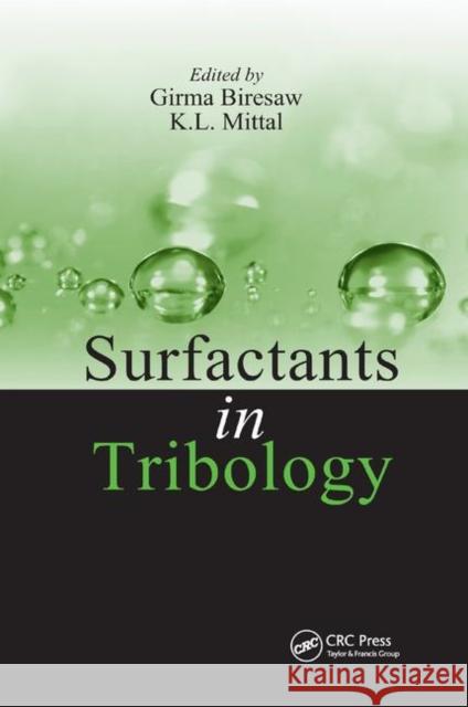 Surfactants in Tribology, Volume 1 Girma Biresaw K. L. Mittal 9780367387242