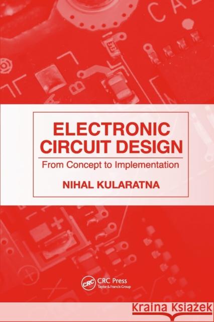 Electronic Circuit Design: From Concept to Implementation Nihal Kularatna 9780367387266 CRC Press