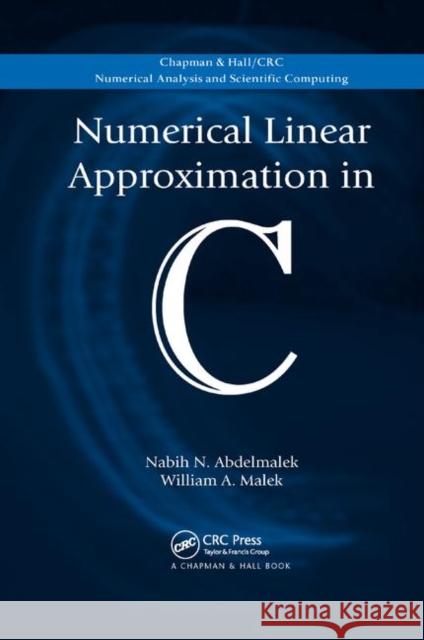 Numerical Linear Approximation in C Nabih Abdelmalek William A. Malek 9780367387310