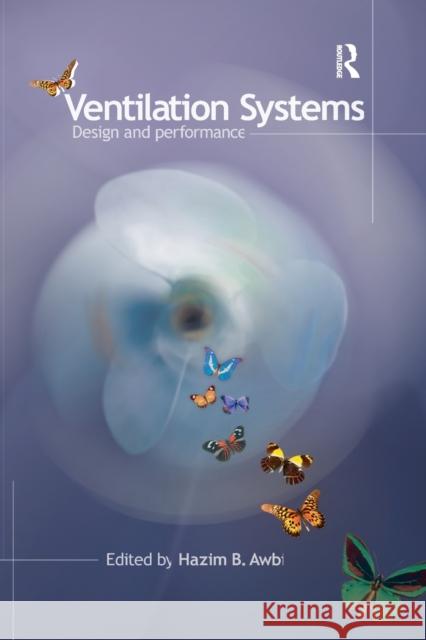 Ventilation Systems: Design and Performance Hazim B. Awbi 9780367387921