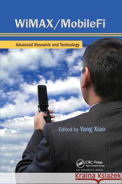 Wimax/Mobilefi: Advanced Research and Technology Yang Xiao 9780367388027