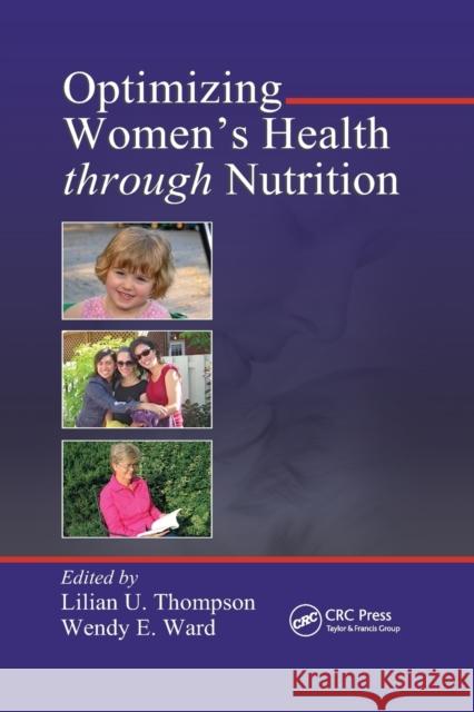 Optimizing Women's Health through Nutrition Thompson, Lilian U. 9780367388133 CRC Press