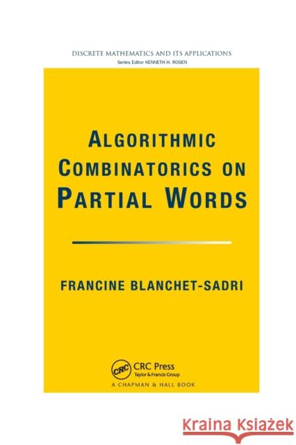 Algorithmic Combinatorics on Partial Words Francine Blanchet-Sadri 9780367388256