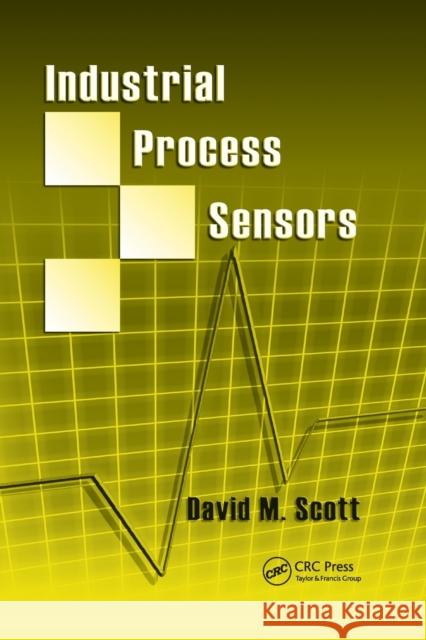 Industrial Process Sensors David M. Scott 9780367388348