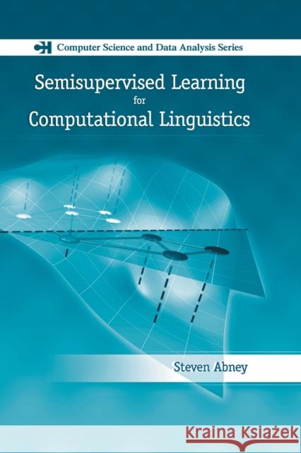 Semisupervised Learning for Computational Linguistics Steven Abney 9780367388638