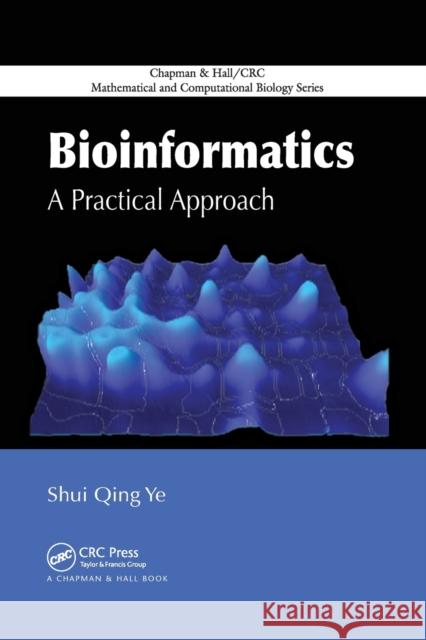 Bioinformatics: A Practical Approach Shui Qing Ye 9780367388751 CRC Press