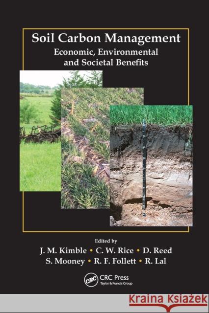 Soil Carbon Management: Economic, Environmental and Societal Benefits John M. Kimble Charles W. Rice Debbie Reed 9780367389109 CRC Press
