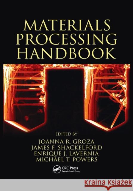 Materials Processing Handbook Joanna R. Groza James F. Shackelford 9780367389307 CRC Press