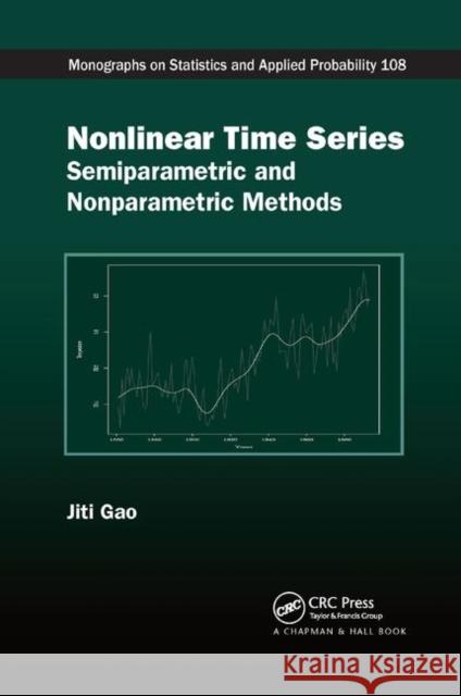 Nonlinear Time Series: Semiparametric and Nonparametric Methods Jiti Gao 9780367389352