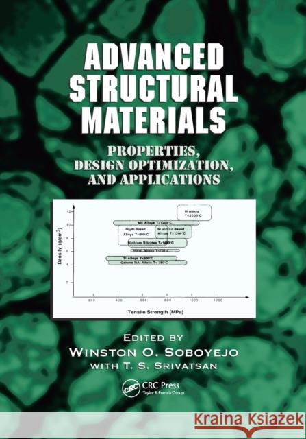 Advanced Structural Materials: Properties, Design Optimization, and Applications Winston O. Soboyejo T. S. Srivatsan 9780367389604