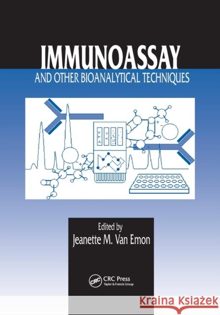 Immunoassay and Other Bioanalytical Techniques Jeanette M. Va 9780367389666 CRC Press