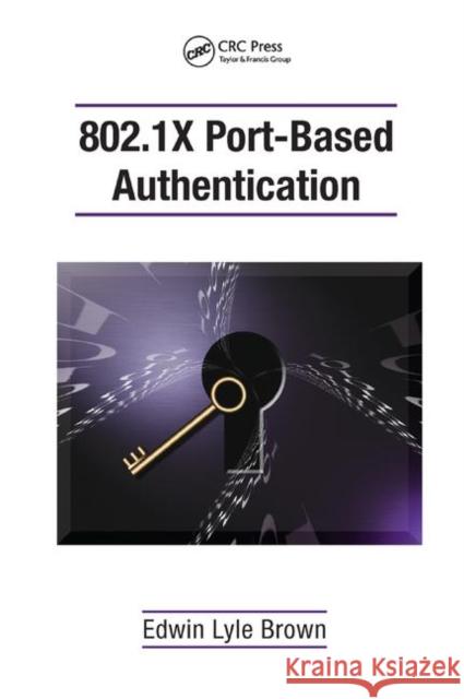 802.1x Port-Based Authentication Edwin Lyle Brown 9780367389673