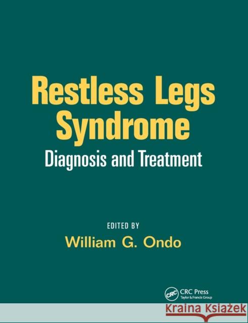 Restless Legs Syndrome: Diagnosis and Treatment William G. Ondo 9780367390211 CRC Press
