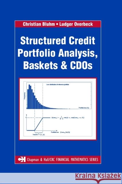 Structured Credit Portfolio Analysis, Baskets and CDOs Christian Bluhm Ludger Overbeck 9780367390242 CRC Press