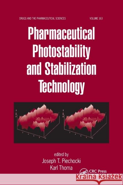 Pharmaceutical Photostability and Stabilization Technology Joseph T. Piechocki Karl Thoma 9780367390358 CRC Press