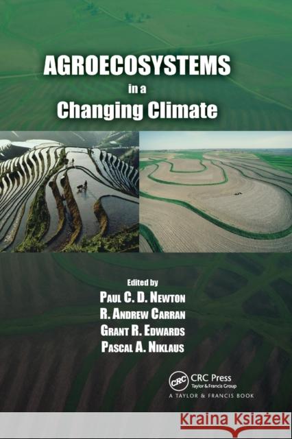 Agroecosystems in a Changing Climate Paul C. D. Newton R. Andrew Carran Grant R. Edwards 9780367390419