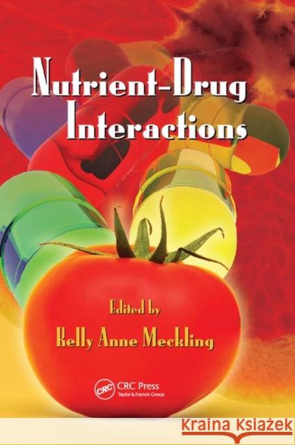 Nutrient-Drug Interactions Kelly Anne Meckling 9780367390655 CRC Press