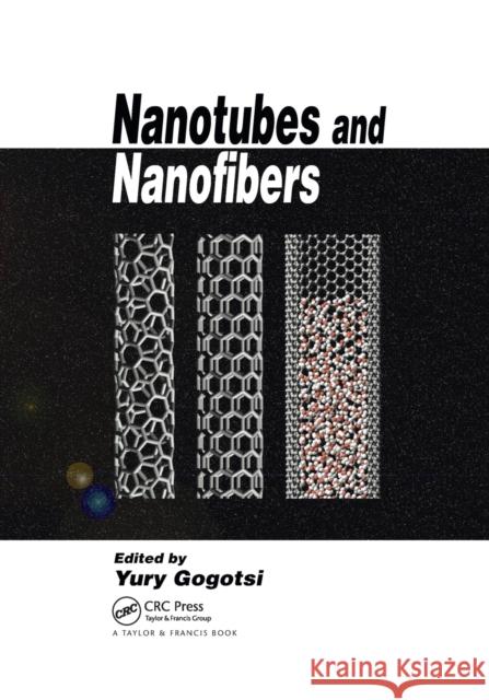 Nanotubes and Nanofibers Yury Gogotsi 9780367390686