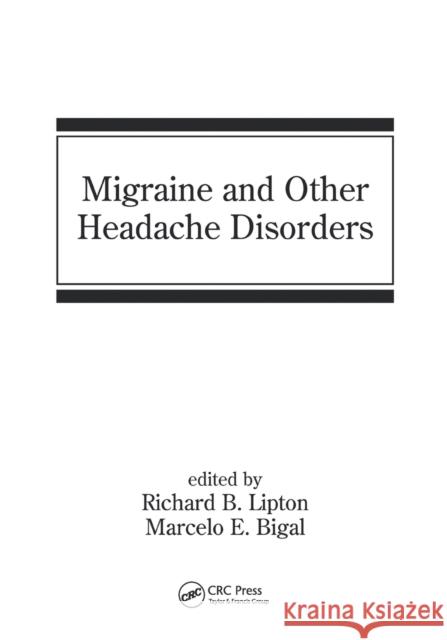 Migraine and Other Headache Disorders Richard B. Lipton Marcelo E. Bigal 9780367390877