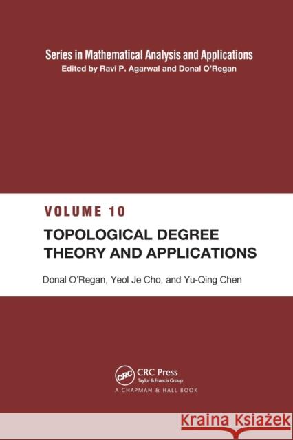 Topological Degree Theory and Applications Yeol Je Cho Yu-Qing Chen 9780367390983 CRC Press