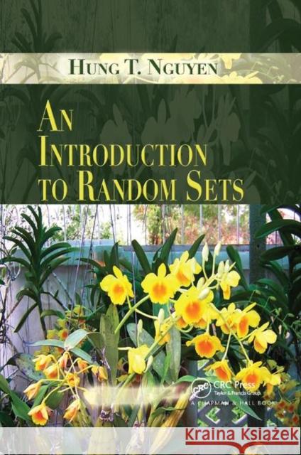 An Introduction to Random Sets Hung T. Nguyen 9780367390990 CRC Press