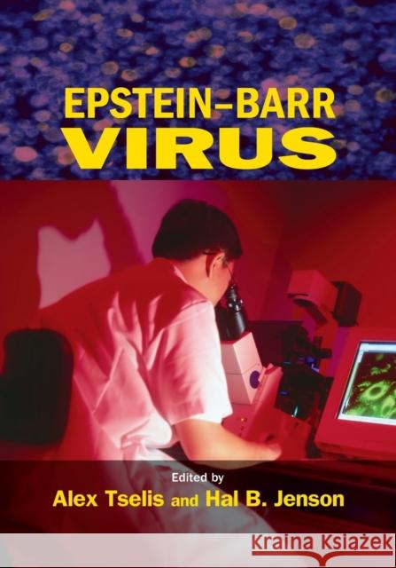 Epstein-Barr Virus Alex Tselis Hal B. Jenson 9780367391065 CRC Press