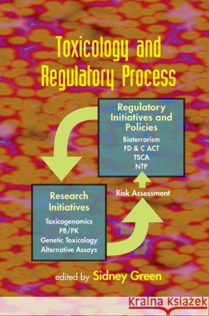 Toxicology and Regulatory Process Sidney Green 9780367391089